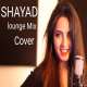 Shayad (Lounge Mix Cover) Poster