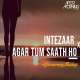 Intezaar x Agar Tum Saath Ho (Chillout Mashup) Poster