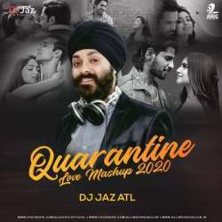 Quarantine Love Mashup 2020   DJ Jaz ATL Poster