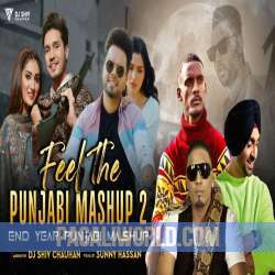 Feel The Mashup 2 | DJ Shiv Chauhan n Sunny Hassan | End Year Poster