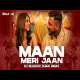 Maan Meri Jaan (Remx) Poster