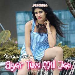 Agar Tum Mil Jao Poster