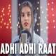 Adhi Adhi Raat Female Version Poster